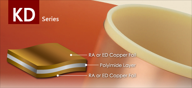 KD Series - Double Sided Flexible Copper Clad Laminates (FCCL), Flexible PCB