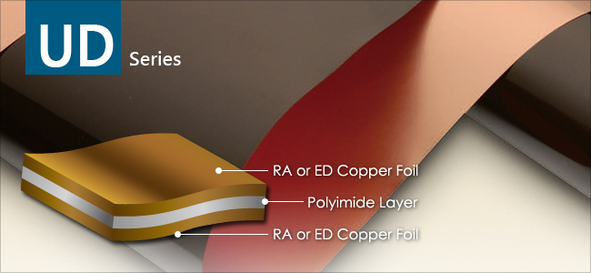 UD Series - Double Sided Flexible Copper Clad Laminates (FCCL), Flexible PCB